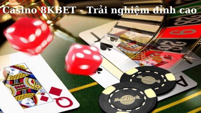 Casino 8kebt đem đến một kho tàng sản phẩm đồ sộ, hấp dẫn