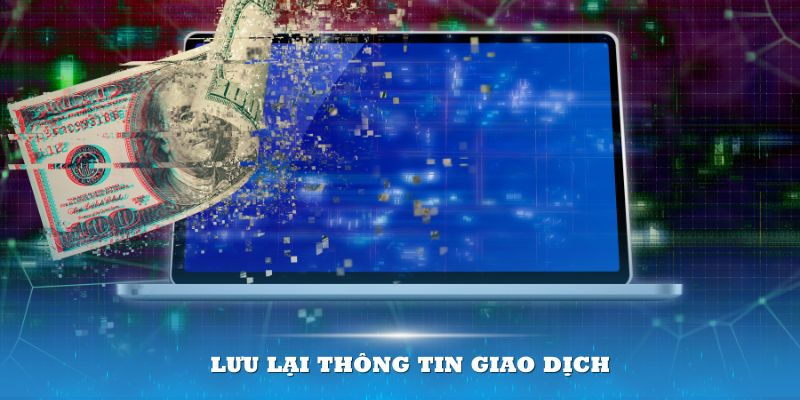 Lưu lại thông tin giao dịch rút tiền 8kbet thành công